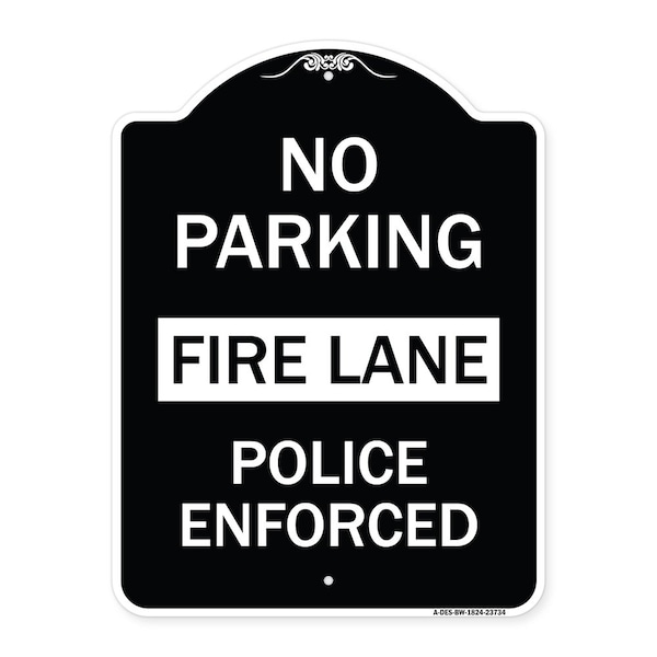 Signmission No Parking Fire Lane Police Enforced Heavy-Gauge Aluminum Sign, 24" x 18", BW-1824-23734 A-DES-BW-1824-23734 - main